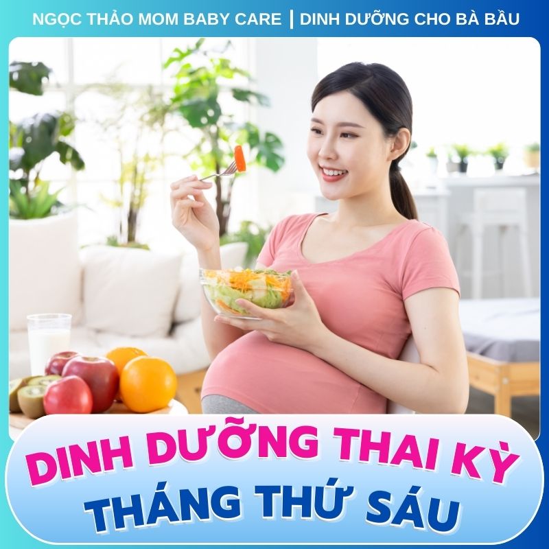 Mang thai tháng thứ thứ sáu nên ăn bao nhiêu bữa